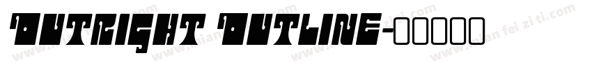 Outright Outline字体转换
